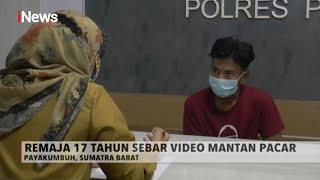 Tega! Diputus Pacar, Remaja 17 Tahun Sebar Video Syur Mantan - iNews Mala m12/10