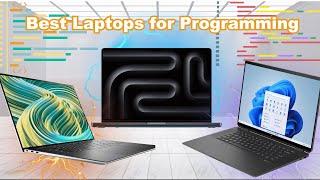 TOP 5 Best Laptops for Programming 2024 Speed, Power, and Efficiency