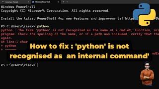 Python is not recognized as an internal or external command : How to fix