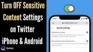 How to Turn off Sensitive Content Settings on Twitter iPhone & Android