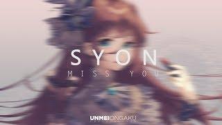 Syon -  Miss You 「 Unmei Ongaku Release 」