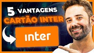 5 Vantagens do Cartão Banco Inter | Norton Reveno