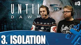 Until Dawn let's play! Chapter 3 - Isolation