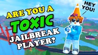 Are you a TOXIC Jailbreak Player? TAKE THE TEST! (Roblox Jailbreak)