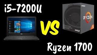i5-7200U vs Ryzen 1700 Benchmarks Test!  [4K]