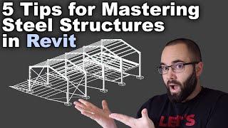 Revit Steel Structures Tutorial - 5 Tips for Revit Steel