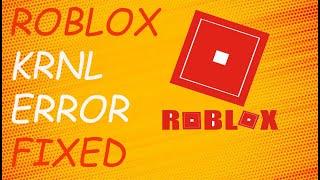 How To Fix Roblox KRNL an Unexpected Error has Occurred Please Close the Client [2022]