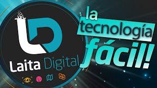 Laita Digital  Tu nuevo Canal de Tecnología - VÍDEO PRESENTACIÓN