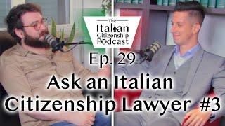 Ask an Italian Citizenship Lawyer #3