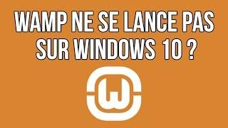 WAMP BLOQUE À L'ORANGE SUR WINDOWS 10 ?