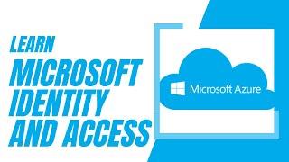 SC-300: Learn Microsoft Identity and Access | Step-by-step Tutorial