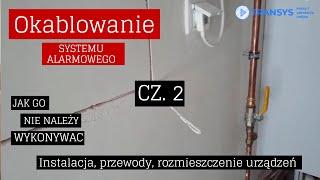 Jak NIE powinno wyglądać okablowanie systemu alarmowego. Kable pod alarm, instalacja alarmowa