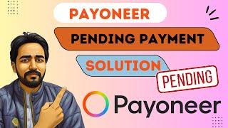 Payoneer Pending Payment Issue How to Solve This Issue and Contact Payoneer Urdu Hindi