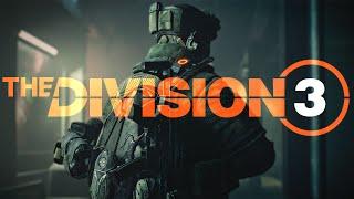 The Division 3 Is Official - These Features Would Make It Incredible