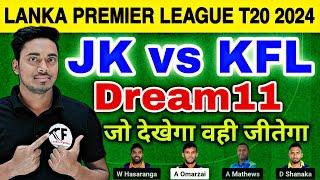 JK vs KFL Dream11 Prediction Jaffna Kings vs Kandy Falcons Dream11 Prediction LPL T20 2024