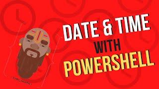 DATE AND TIME WITH  POWERSHELL