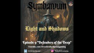 Symbaroum | Light and Shadows | TTRPG Actual Play S1 E9