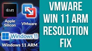 How To Change VMware Fusion Resolution Windows 11 ARM Fullscreen