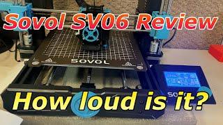 Sovol SV06 3D Printer Review – Is it Loud? - Wait for the SV06Plus?