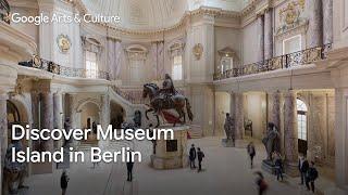 Museum Island Berlin | Googel Arts & Culture