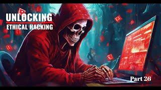 Unlocking Ethical Hacking: Module 18 Part 01 Explained