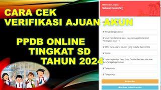 CARA CEK STATUS VERIFIKASI AKUN PPDB TINGKAT SD TAHUN 2024