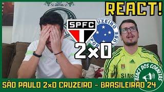 REACT SAO PAULO 2x0 CRUZEIRO - BRASILEIRAO 2024