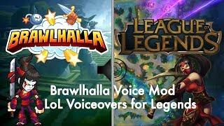 Brawlhalla Sound Mod • League of Legends Voiceovers for Legends