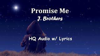 Promise Me - J. Brothers HQ Audio with Lyrics