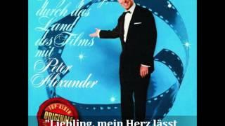 Peter Alexander - Liebling, mein Herz lässt dich grüßen