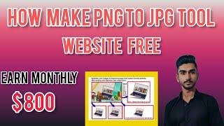 Make PNG to JPG Tool Website (FULL WORKING SCRIPT) & Earn $800 Monthly without Writing Articles