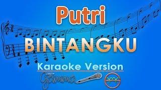 Putri - Bintangku (Karaoke) | GMusic