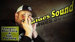 Blues Harp (Mundharmonika) lernen #12 Der Bluesige Sound, Tongue Blocking & Lip Pursing