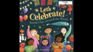 Let's Celebrate - Read Aloud #diversity #festivals #holidaysacrosscultures #crossculturalcelebration