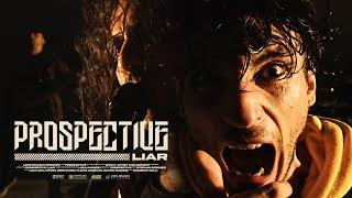 Prospective - Liar (Official Video)