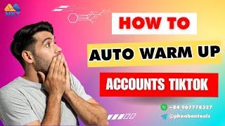 How To Auto Warm Up Accounts TikTok | Effective TikTok Tools To Avoid Getting Shadow Ban