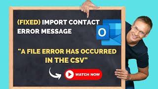 (FIXED) A file error has occurred in the CSV - OUTLOOK contact import