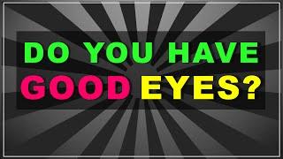 Do you have good EYES? (test with answers)