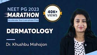 NEET PG 2023 Marathon, Dermatology by Dr. Khushbu Mahajan | PrepLadder NEET PG