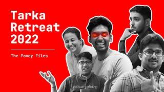 Meet The Tarkans | Tarka Labs Retreat 2022 | The Pondy Files