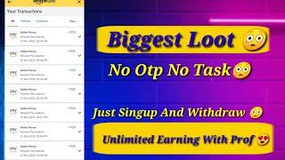 Biggest Earning Application Without OTP !! ₹25-₹25 Unlimited Earning !! Paytm New Offer !! #newloot