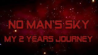 No Man's Sky - My 2 Years Journey  - A Special Thanks to Hello Games - GER/ENG