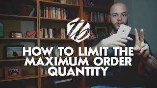 Shopify Store Setup — How To Limit The Maximum Order Quantity | #226