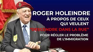 Roger Holeindre : "À ceux qui veulent descendre dans la rue..."