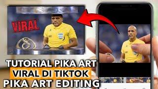 TUTORIAL EDIT FOTO JADI VIDEO DI PIKA ART | VIRAL DI TIKTOK