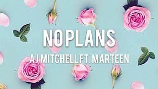 【Lyrics 和約】No Plans - AJ Mitchell ft. Marteen