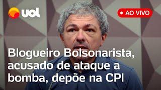  Blogueiro bolsonarista ao vivo na CPI do 8/1 no DF: Condenado por ataque a bomba presta depoimento