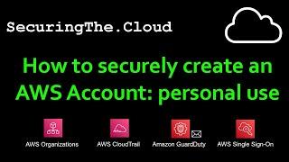 How to securely create an AWS Account for personal use