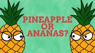 Why Are Ananas Called Pineapples In English?