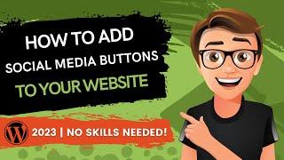 3 Free Plugins To Add Social Media Buttons To Your WordPress Website 2023